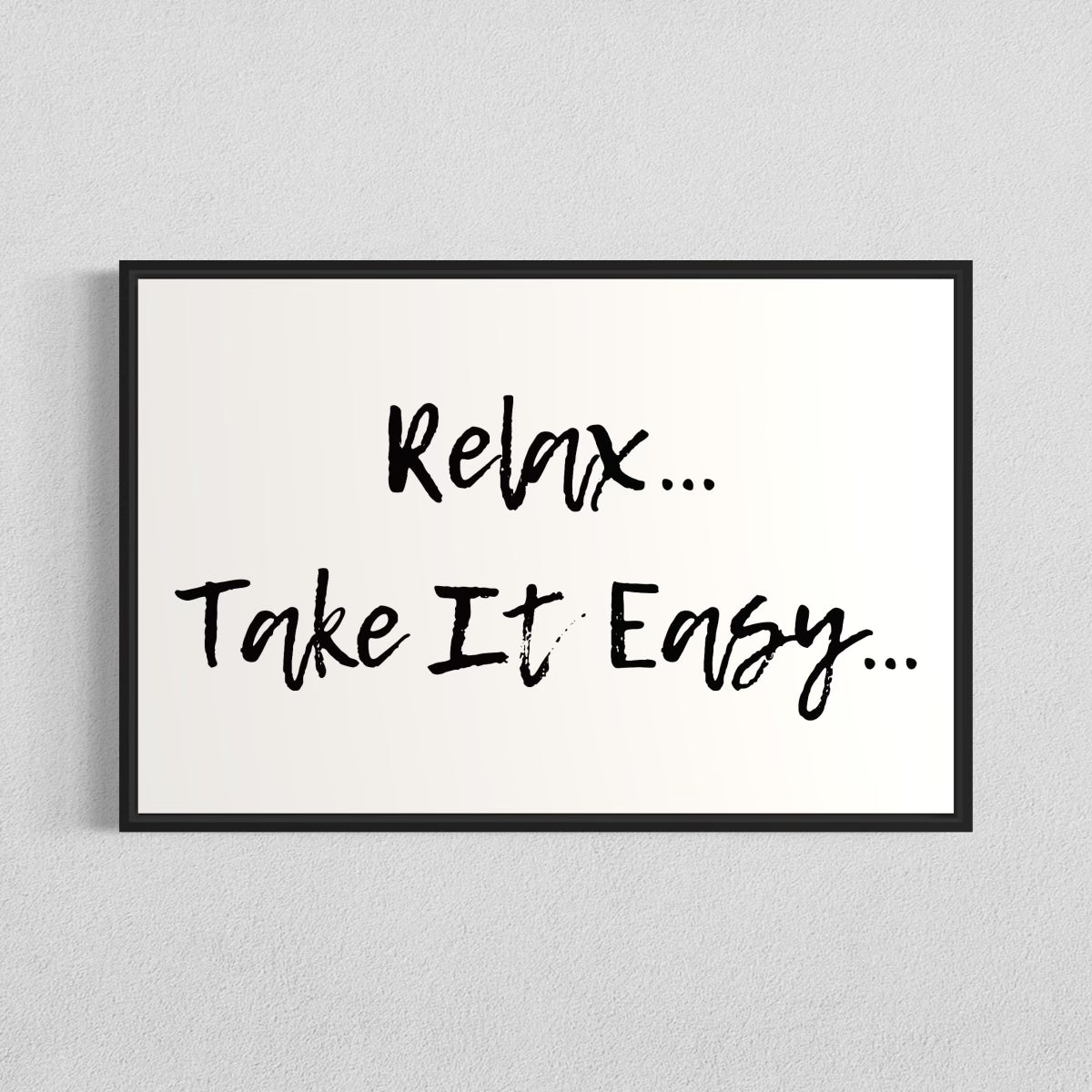 Relax... Take It Easy...